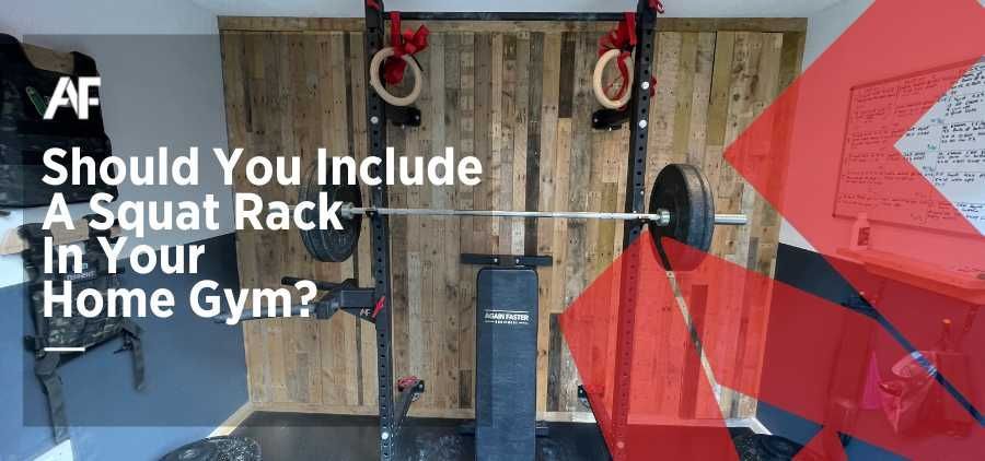 Should you include a squat rack in your home gym set up Again Faster